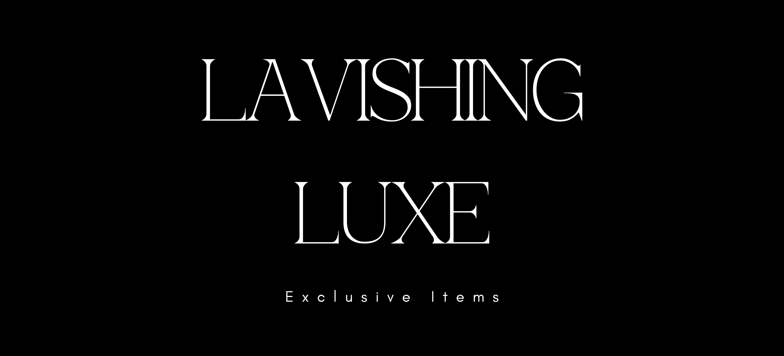 Lavishing Luxe